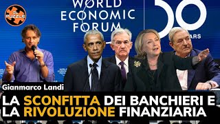 La sconfitta dei banchieri e la rivoluzione finanziaria - Gianmarco Landi
