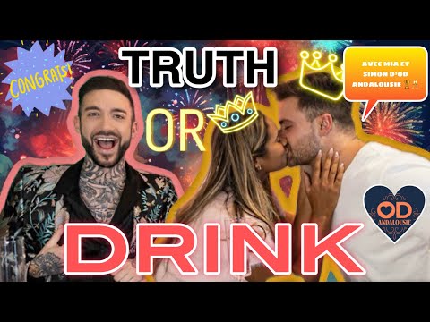 TRUTH OR DRINK ft MIA et SIMON D’OD ANDALOUSIE!???( LE COUPLE GAGNANT DISENT TOUT!!! ???)