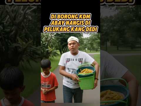 ABAY NANGIS DI PELUKAN KDM SAAT DAGANGAN NYA DI BORONG #kdm #dedimulyadi #kangdedimulyadi