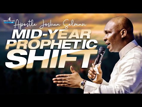 Mid-Year Prophetic Shift: Change Your Life With Prayers For Open Doors - Apostle Joshua Selman