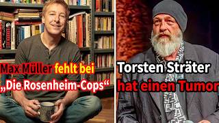 Max Müller (Die Rosenheim-Cops) ging – Torsten Sträter erklärte öffentlich, dass er einen Tumor habe