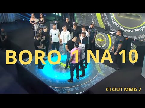 BORO NA 10 | CLOUT MMA 2