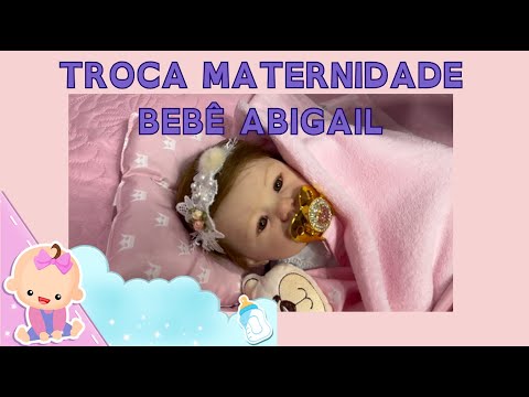 TROQUINHA DA BEBÊ ABIGAIL #reborn #rotinadebebereborn #rotinadiária #baby