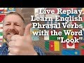 Understanding Phrasal Verbs with 'Look'