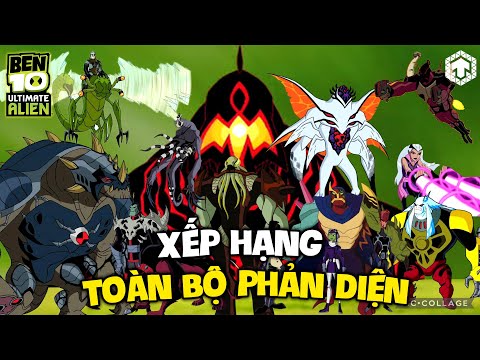 BEN 10 Ultimate Alien: XẾP HẠNG TOÀN BỘ PHẢN DIỆN | Ben 10 | Ăng Ten