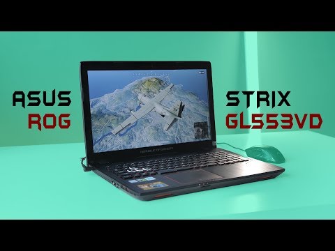 (VIETNAMESE) ASUS ROG Strix GL553VD - Laptop tầm giá 20 triệu đáng mua?