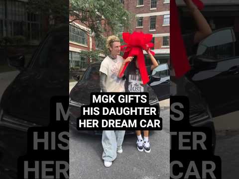 mgk gifted his 16 y/o daughter casie her dream car. โค๏ธ "don't drive like your dad" ๐ญ