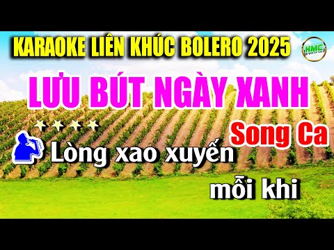 Lưu Bút Ngày Xanh Karaoke Liên Khúc Song Ca Nhạc Trữ Tình Bolero Tuyển Chọn – TOÀN BÀI HAY DỄ HÁT