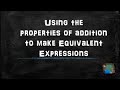 Properties of Expressions and Equivalence