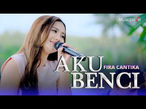 Fira Cantika - AKU BENCI (Official Music Video) Katanya Setia Takkan Mendua Ternyata Aku Terluka