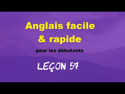 Anglais facile & rapide pour les débutants - Leçon 57