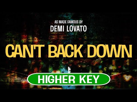 Can’t Back Down (Karaoke Higher Key) – Demi Lovato