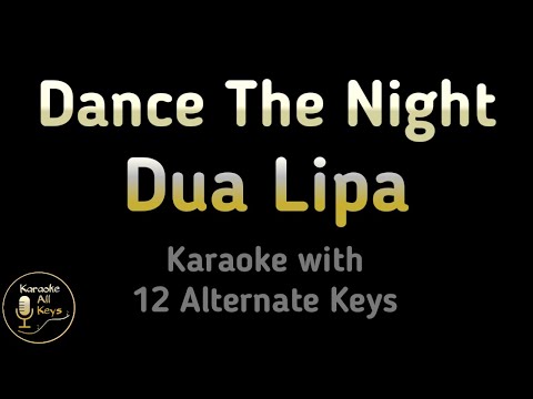 Dua Lipa – Dance The Night Karaoke Instrumental Lower Higher Male Original Key