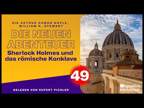 Sherlock Holmes und das römische Konklave - 2 von 2 (Die neuen Abenteuer, Folge 49)