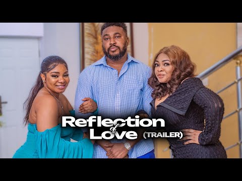 TRAILER (REFLECTION OF LOVE): NOSA REX, QUEEN MERCY, FUNMI #trailer #nosarex #movie #trending #viral