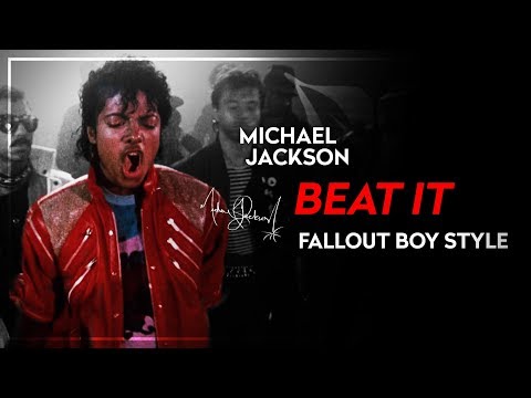 BEAT IT [Fall Out Boy Style] - Fanmade Version | Michael Jackson