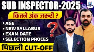 Sub Inspector New Vacancy 2025 | Sub Inspector Exam Date, Syllabus, Selection Process & Cut Off