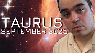 Taurus! Woah.. What The H3LL Is This About?! Shocking Read! September 2025
