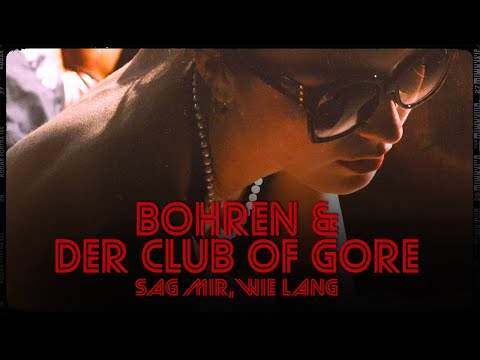 Bohren &amp; Der Club Of Gore &#39;Sag mir, wie lange&#39; (Official Music Video) - MAY 3 - 11:00 CET