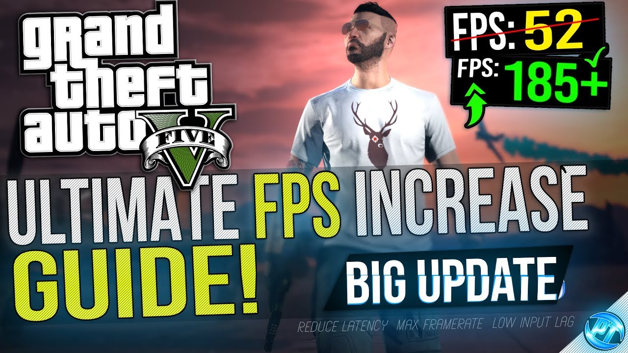 Grand Theft Auto 5: Dramatically increase performance / FPS with any setup! BIG UPDATE 2019 - Panjno