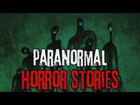 8 Scary & Unexplained Paranormal Horror Stories