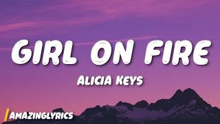 Alicia Keys - Girl on Fire (Lyrics)