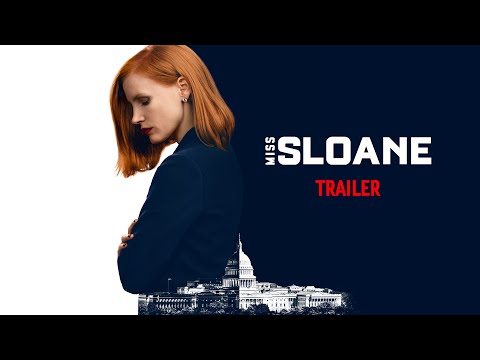 Miss Sloane - Official Trailer [HD]