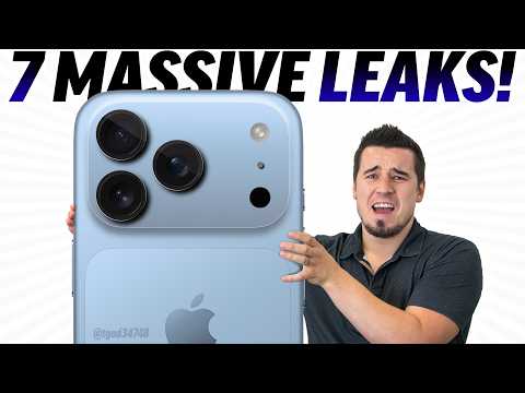 iPhone 17 Series is INSANE - 7 NEW Leak Updates!