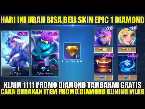 HARI INI UDAH BISA BELI SKIN EPIC 1 DIAMOND MLBB! KLAIM 1111 PROMO DIAMOND TAMBAHAN MODAL LOGIN