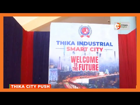 Kiambu County wants Thika town elevated to a city