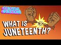 Juneteenth History and Significance