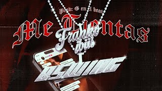 Me Tientas 🥵 B-swing x Franko ibiis (Prod G en el beat)