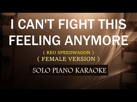 I CAN’T FIGHT THIS FEELING ANYMORE ) ( FEMALE VERSION ) ( REO SPEEDWAGON ) (COVER_CY)