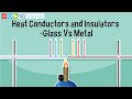 Comparing Heat Conductivity: Glass vs Metal