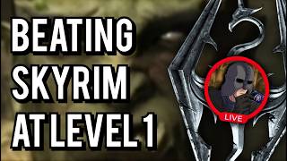 Beating Skyrim At Level 1!!!