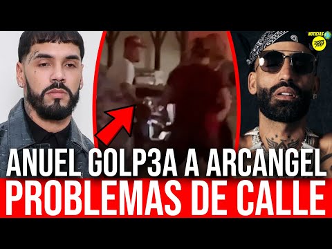 ANUEL G0LP3A A ARCANGEL!? PROBLEMAS DE CALLE! ANUEL VS ARCANGEL