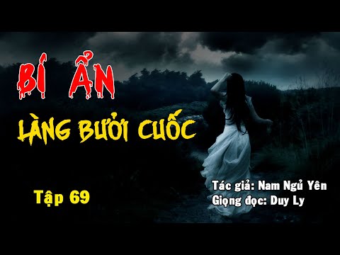 Truyện ma: Bí ẩn làng Bưởi Cuốc (Tập 69) | Truyện ma Duy Ly