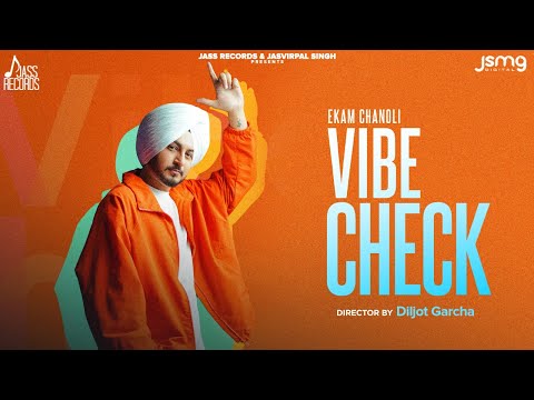 Vibe Check (Official Video) Ekam Chanoli | Kavvy Riyaaz | Snipr | New Punjabi Songs 2023