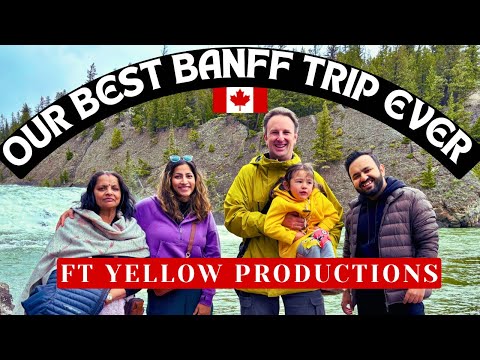 One of Our Best Trips to Banff ft @YellowProductions  | Must Visit Places in Banff | 🇨🇦Hindi Vlogs