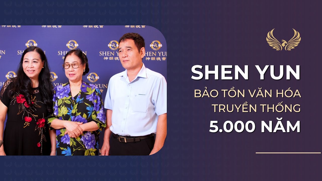 Shen Yun bảo tồn văn hóa truyền thống 5.000 năm