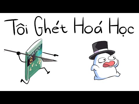 Tôi Ghét Hóa Học | Monsieur Tuna