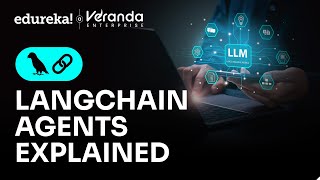 LangChain Agents Explained | How LangChain Works to Create AI Agents | AI Agents | Edureka