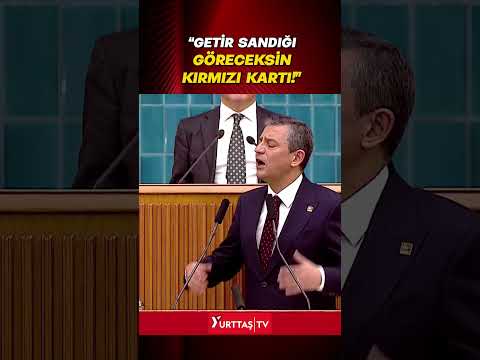 Özgür Özel: "Getir sandığı göreceksin kırmızı kartı!"