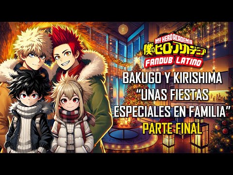 ASMR | Bakugo y Kirishima "Unas fiestas especiales en Familia"🎄 | Parte 3 y Final | | Español Latino