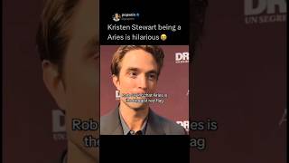 Kristen Stewart being a Aries is hilarious 😭