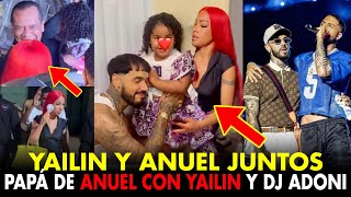 YAILIN Y ANUEL JUNTOS LUEGO DEL CONCIERTO EN RD, EL PAPA DE ANUEL CON YAILIN Y DJ ADONI