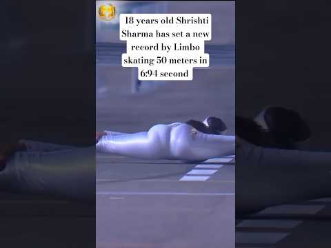 18 years old Shrishti Sharma has set a new record by Limbo skating 50 meters in 6:94 second 🥈#yt