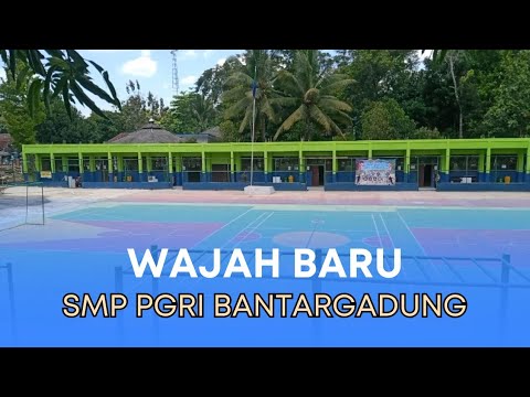 Wajah Baru SMP PGRI Bantargadung