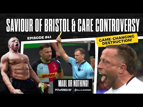 The Saviour of Bristol Bears and The Care Card Controversy - MAUL OR NOTHING Ep. 41