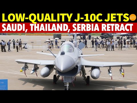 China’s J-10C Jets Deemed Low Quality; Saudi Arabia, Thailand, Serbia Cancel Orders